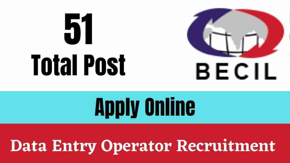 BECIL Data Entry Operator Recruitment 2022